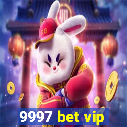 9997 bet vip